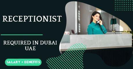 Receptionist Required in Dubai