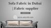 Sofa Fabric In Dubai