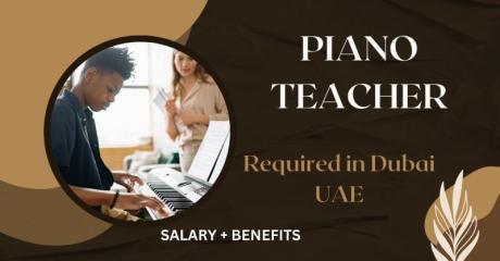 Piano Teacher Required in Dubai