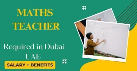 Maths Teacher Required in Dubai