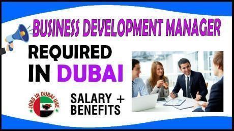 Business Development Manager Required in Dubai