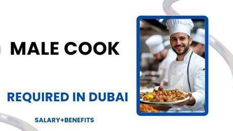 Male Cook Required in Dubai