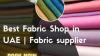 Best Fabric Shop In UAE