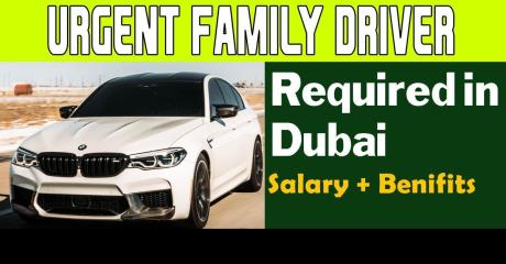 Urgent Family Driver Required in Dubai