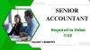 Senior Accountant Required in Dubai