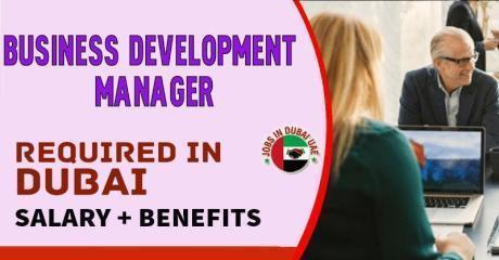Business Development Manager Required in Dubai