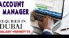 Account Manager Required in Dubai -
