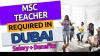 MSC Teacher Required in Dubai