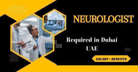 Neurologist Required in Dubai