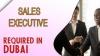 Sales Executive Required in Dubai