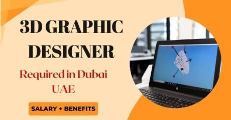 3D Graphic Designer Required in Dubai