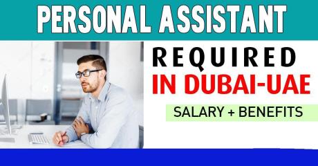 Personal Assistant Required in Dubai
