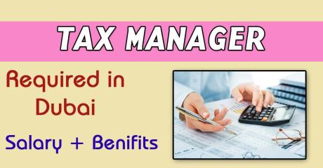 Tax Manager Required in Dubai