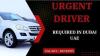 Urgent Driver Required in Dubai