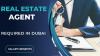 Real Estate Agent Required in Dubai