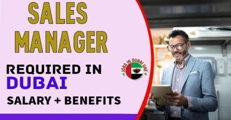 Sales Manager Required in Dubai