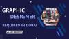 Graphic Designer Required in Dubai