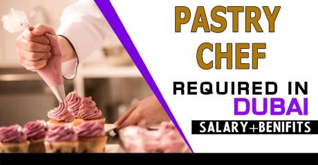 Pastry Chef Required in Dubai