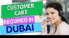 Customer Care Required in Dubai