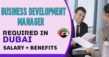 Business Development Manager Required in Dubai