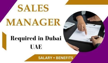 Sales Manager Required in Dubai