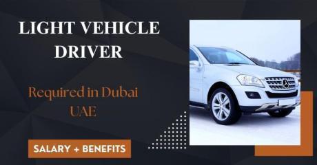Light Vehicle Driver Required in Dubai