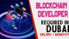 Blockchain Developer Required in Dubai