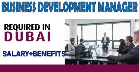 Business Development Manager Required in Dubai -