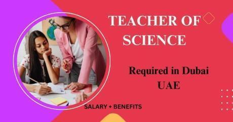 Teacher of Science Required in Dubai
