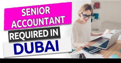 Senior Accountant Required in Dubai