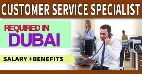 Customer Service Specialist Required in Dubai
