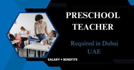 Preschool Teacher Required in Dubai