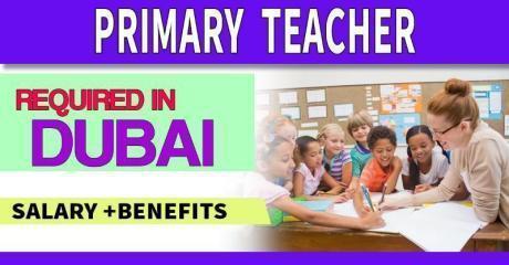 Primary Teachers Required in Dubai