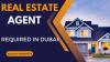 Real Estate Agent Required in Dubai