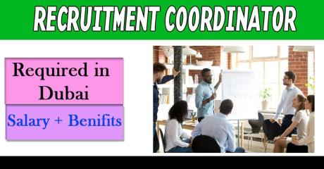 Recruitment Coordinator Required in Dubai