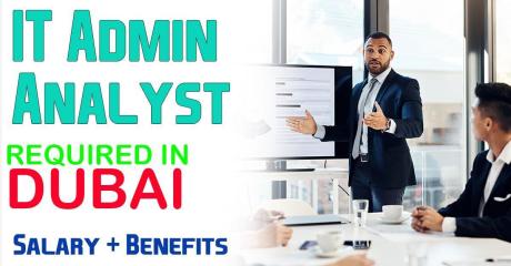 IT Admin Analyst Required in Dubai