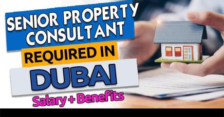 Senior Property Consultant Required in Dubai