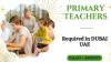 Primary Teachers Required in Dubai