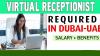 Virtual Receptionist Required in Dubai