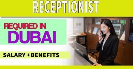 Receptionist Required in Dubai