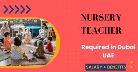Nursery Teacher Required in Dubai
