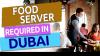 Food Server Required in Dubai