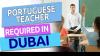 Portuguese Teacher Required in Dubai