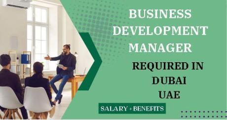 Business Development Manager Required in Dubai