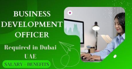 Business Development Officer Required in Dubai