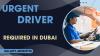 Urgent Driver Required in Dubai