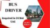 Bus driver Required in Dubai