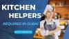 Kitchen Helpers Required in Dubai