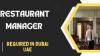 Restaurant Manager Required in Dubai