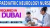 Paediatric Neurology Nurse Required in Dubai -